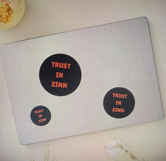 Trust in Zinn - Sticker - 2x2 Circle