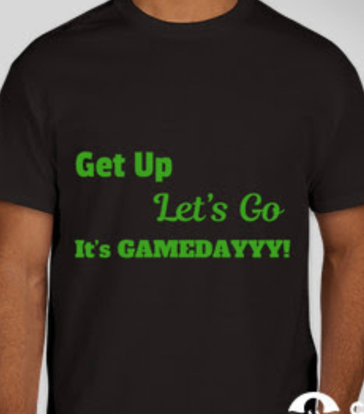 Get up Let's Go, It's GAMEDAYYY - GREEN - Short sleeve t-shirt