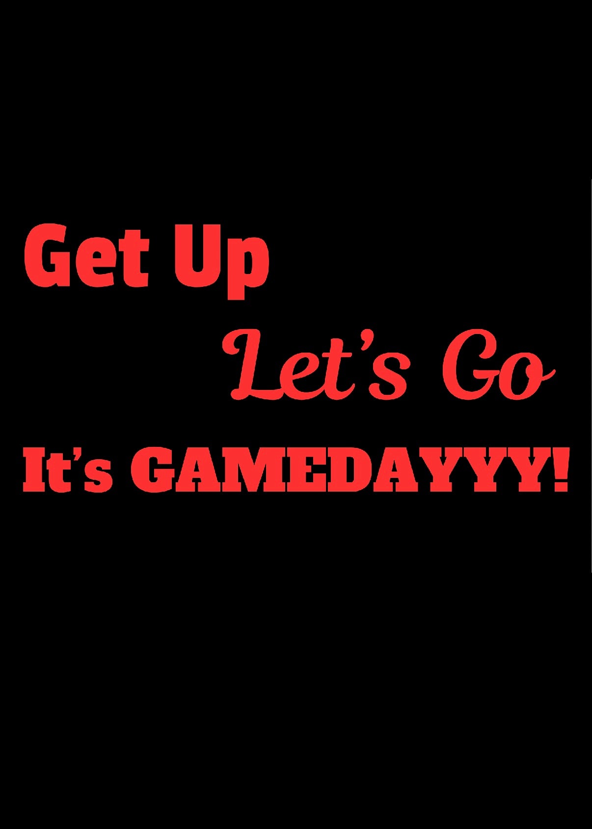 Sticker - Get Up, Let's Go It's GAMEDAYYY! 3x2 rectangle